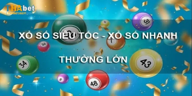 Chơi xổ số nhanh Thabet giúp bạn có cơ hội nhận thưởng lớn