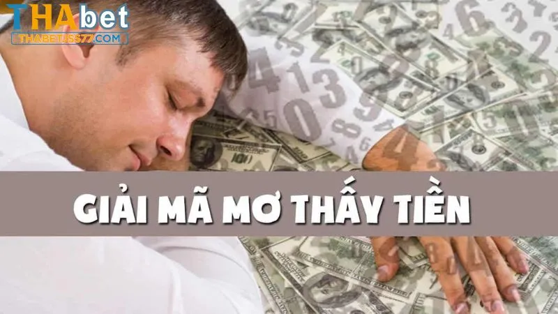 Mơ thấy tiền mang đến nhiều điềm báo cho lô thủ