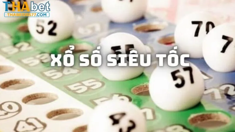 Chơi xổ số siêu tốc nhanh chóng tại nhà cái Thabet