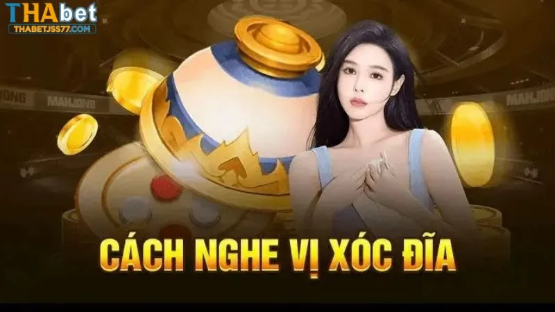 Nghe vị xóc đĩa là kỹ thuật đỉnh cao của các cao thủ